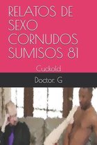 Relatos de Sexo Cornudos Sumisos 81