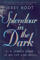 Splendour in the Dark C S Lewis's Dymer in His Life and Work Hansen Lectureship Series