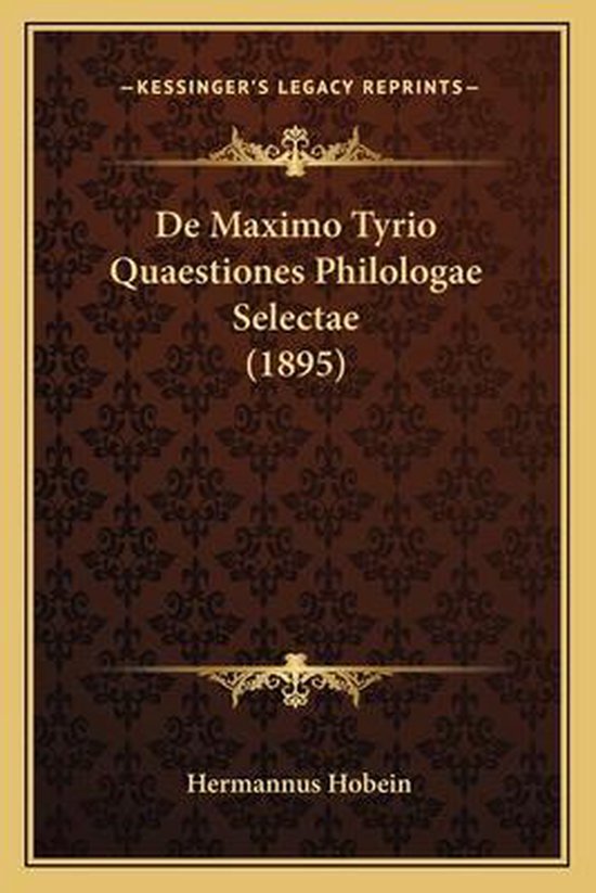 de Maximo Tyrio Quaestiones Philologae Selectae (1895) - cover