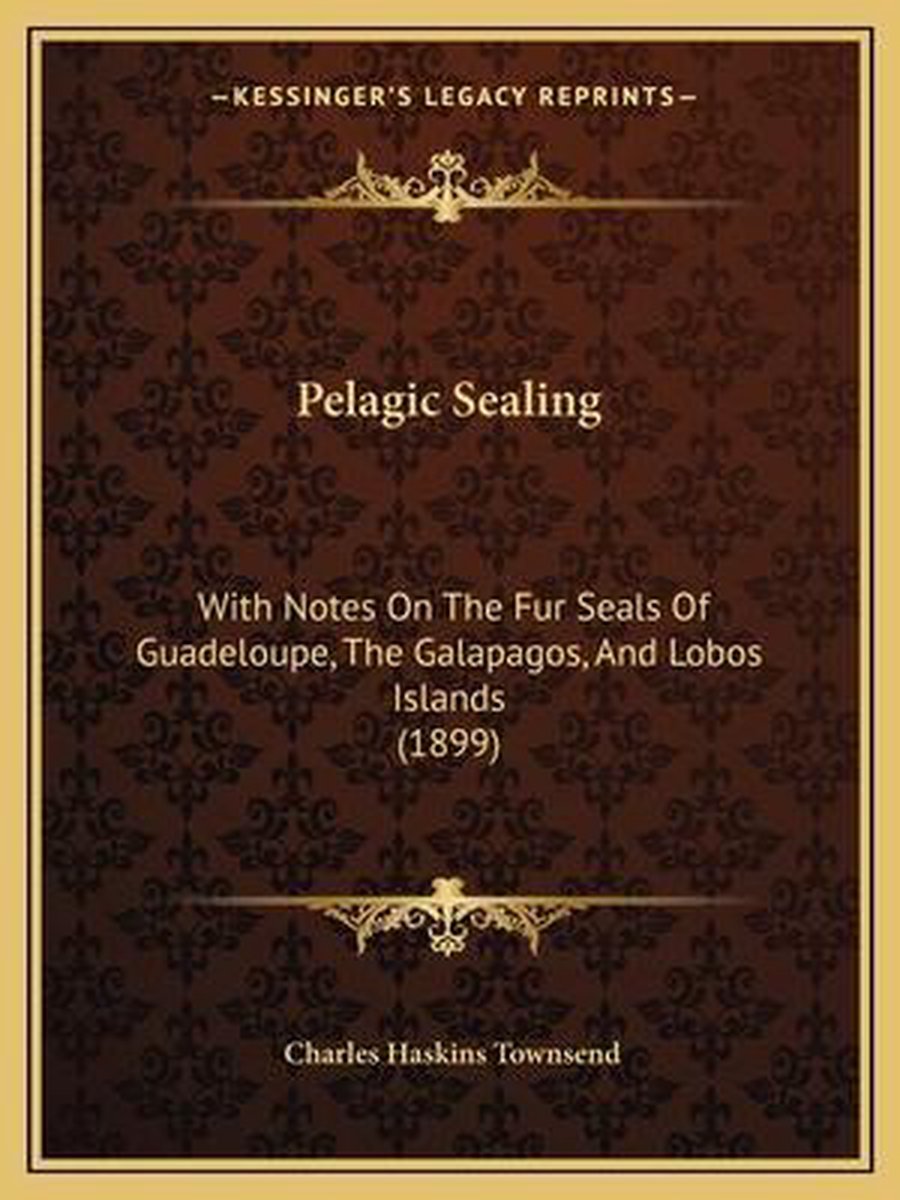 Pelagic Sealing van Charles Haskins Townsend