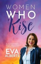 Women Who Rise- Eva Alberts