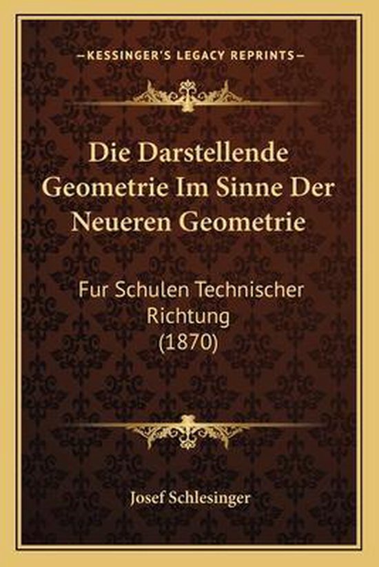 Die Darstellende Geometrie Im Sinne Der Neueren Geometrie - cover