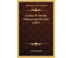 Lechici W Swietle Historycznej Krytyki (1907)