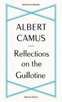 Penguin Great Ideas - Reflections on the Guillotine