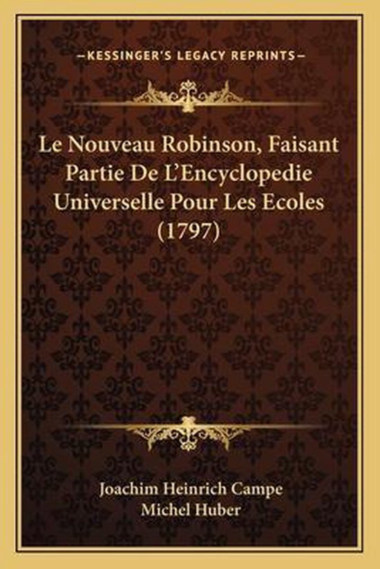 Le Nouveau Robinson, Faisant Partie de L'Encyclopedie Universelle Pour Les Ecoles (1797)