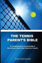 The Tennis Parent's Bible