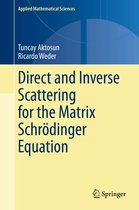 Applied Mathematical Sciences 203 - Direct and Inverse Scattering for the Matrix Schrödinger Equation