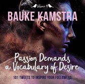 Passion Demands a Vocabulary of Desire 4 - Passion Demands a Vocabulary of Desire: Volume 4
