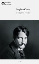 Delphi Series Four 23 - Complete Works of Stephen Crane (Delphi Classics)