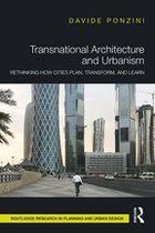 Routledge Research in Planning and Urban Design - Transnational Architecture and Urbanism