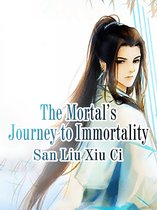 Volume 4 4 - The Mortal’s Journey to Immortality