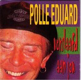 Polle Eduard - Verslaafd aan jou