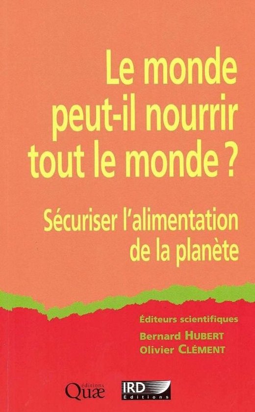 Objectifs Suds - Le monde peut-il nourrir tout le monde ?