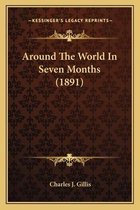 Around the World in Seven Months (1891)