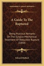 A Guide to the Ruptured