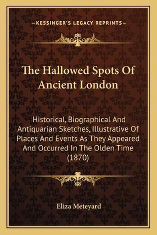 The Hallowed Spots of Ancient London