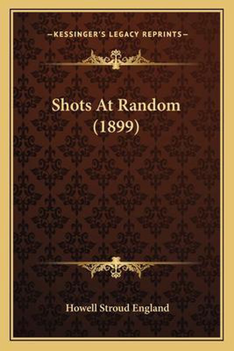 Shots At Random (1899) van Howell Stroud England