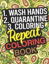 1. Wash Hands 2. Quarantine 3. Coloring... REPEAT: Coloring Book
