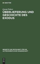 Beihefte Zur Zeitschrift F�r die Alttestamentliche Wissensch- �berlieferung Und Geschichte Des Exodus