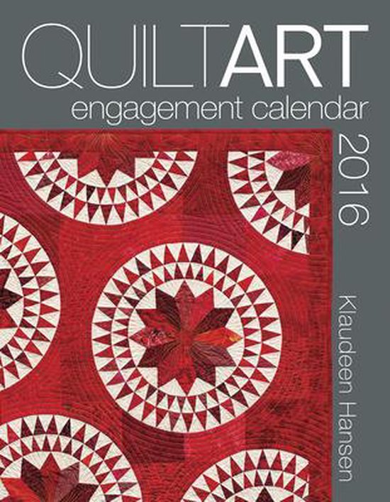 2016 Quilt Art Engagement Calendar, James Hansen 9781604601459