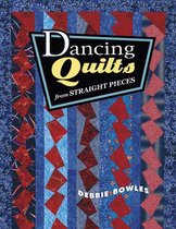 Dancing Quilts from Straight Pieces