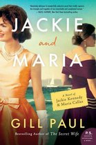 Jackie and Maria A Novel of Jackie Kennedy  Maria Callas