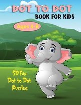Dot to Dot Book for Kids Ages 4-8