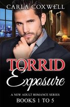 Torrid Exposure New Adult Romance- Torrid Exposure New Adult Romance Series - Books 1 to 5