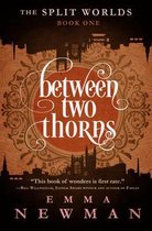The Split Worlds - Between Two Thorns