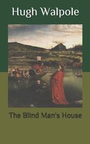 The Blind Man's House