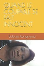 Quand Le Coupable Se Fait Innocent