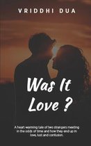 Was it love?