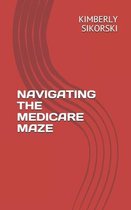 Navigating The Medicare Maze
