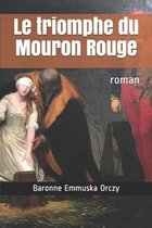 Le triomphe du Mouron Rouge