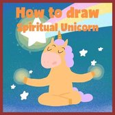 How to draw Spiritual Unicorn