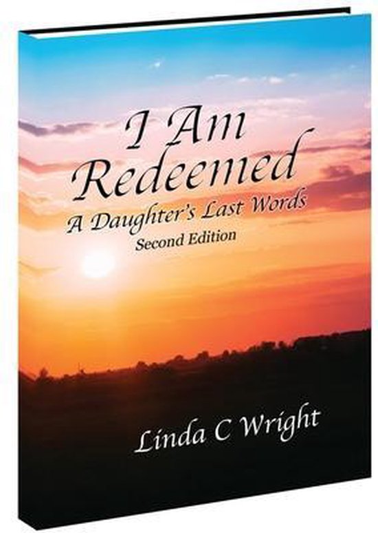 I am Redeemed A Daughter's Last Words 2nd Edition - cover