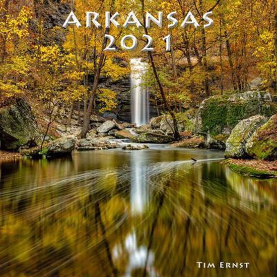 2021 Arkansas Wall Calendar, Tim Ernst 9781882906994 Boeken