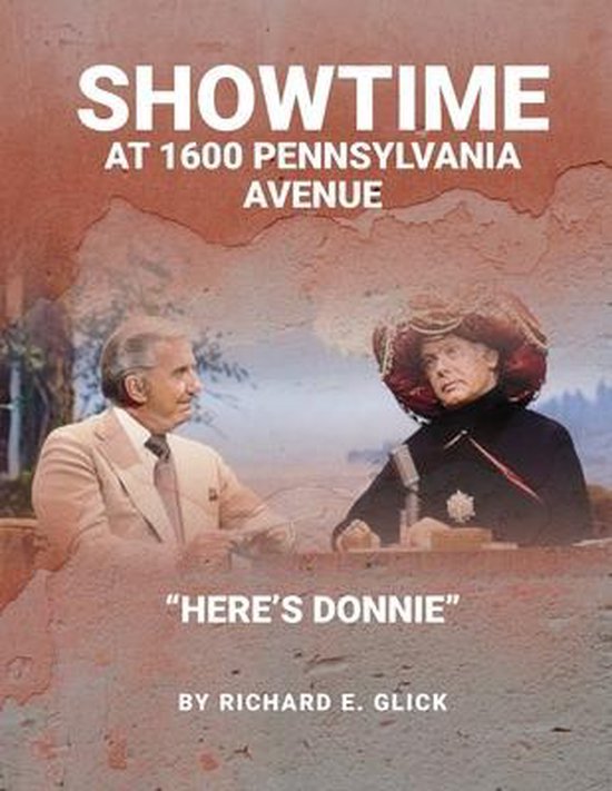 Showtime at 1600 Pennsylvania Avenue Here's Donnie 9781087882673