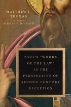 Paul`s "Works of the Law" in the Perspective of Second–Century Reception