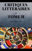 Critiques littéraires 2 - Critiques littéraires - Tome 2