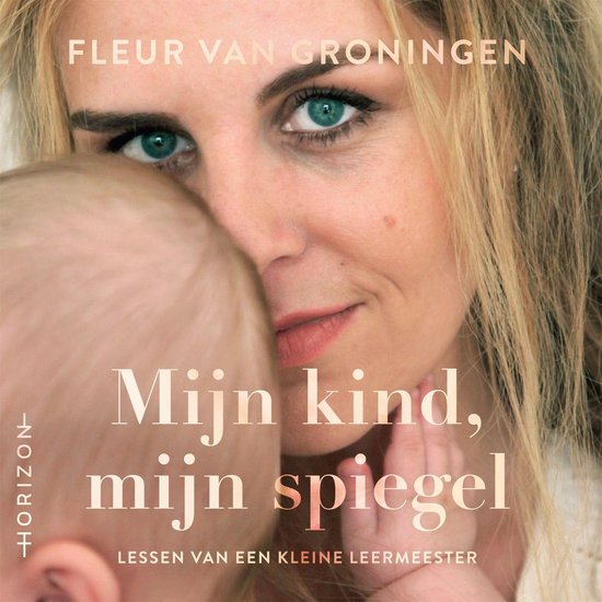 Mijn kind, mijn spiegel - cover