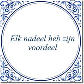 Tegeltje met hangertje - Elk nadeel heb zijn voordeel