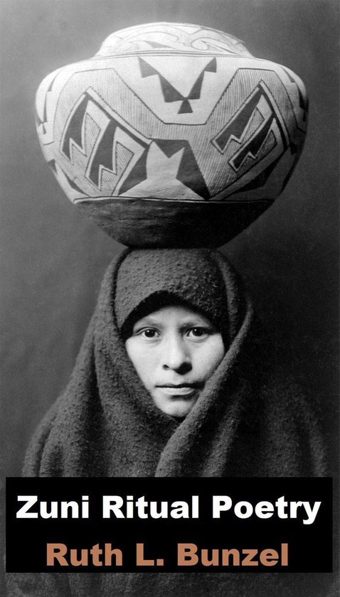 Zuni Ritual Poetry (ebook), Ruth L. Bunzel | 1230003925386 | Boeken ...