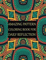 Amazing Pattern Coloring Book for Daily Reflection