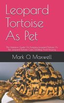 Leopard Tortoise As Pet
