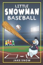 Little Snowman Baseball