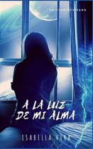 A la Luz de Mi Alma