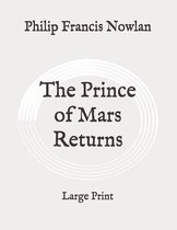 The Prince of Mars Returns