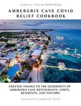 Ambergris Caye COVID Relief Cookbook