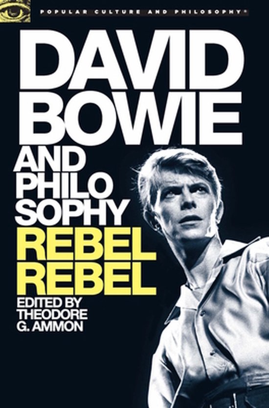 Popular Culture and Philosophy 103 David Bowie and Philosophy (ebook)